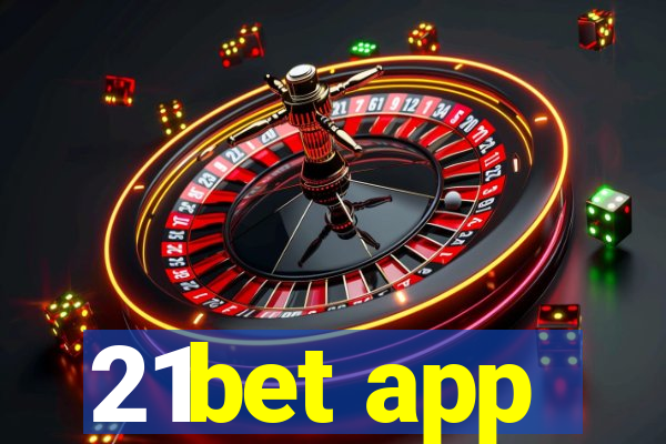 21bet app